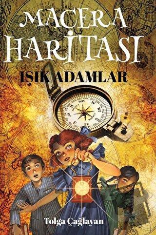 Macera Haritası – Işık Adamlar - Tolga Çağlayan - Mahzen Yayıncılık - 