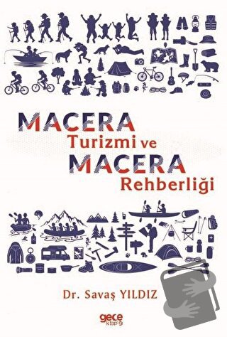 Macera Turizmi ve Macera Rehberliği - Savaş Yıldız - Gece Kitaplığı - 