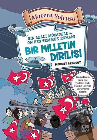 Macera Yolcusu - Bir Milletin Dirilişi - Mehmet Akbulut - Az Kitap - F