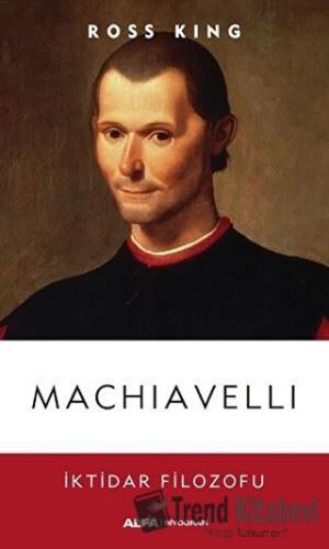 Machiavelli - Ross King - Alfa Yayınları - Fiyatı - Yorumları - Satın 