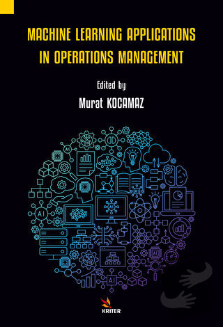 Machine Learning Applications in Operations Management - Murat Kocamaz