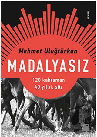 Madalyasız - Mehmet Uluğtürkan - Doğan Kitap - Fiyatı - Yorumları - Sa