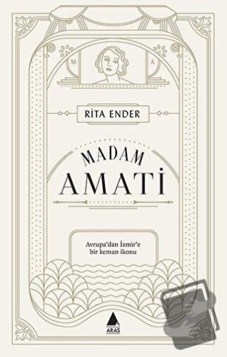 Madam Amati - Rita Ender - Aras Yayıncılık - Fiyatı - Yorumları - Satı