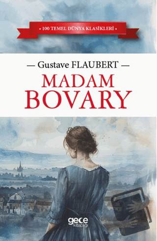 Madam Bovary - Gustave Flaubert - Gece Kitaplığı - Fiyatı - Yorumları 