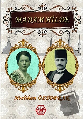 Madam Hilde - Neslihan Öztoprak - Atayurt Yayınevi - Fiyatı - Yorumlar