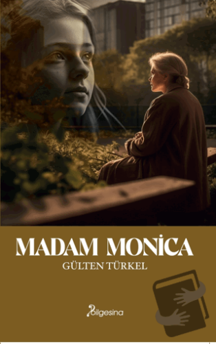 Madam Monica - Gülten Türkel - Bilgesina Yayınları - Fiyatı - Yorumlar