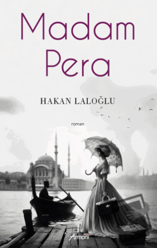 Madam Pera - Hakan Laloğlu - Armoni Yayıncılık - Fiyatı - Yorumları - 