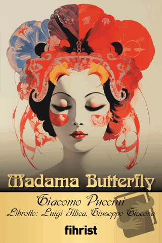 Madama Butterfly - Giacomo Puccini - Fihrist Kitap - Fiyatı - Yorumlar