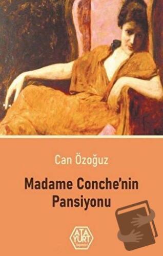 Madame Conche'nin Pansiyonu - Can Özoğuz - Atayurt Yayınevi - Fiyatı -