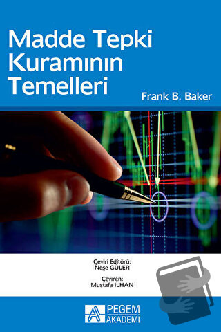 Madde Tepki Kuramının Temelleri - Frank B. Baker - Pegem Akademi Yayın