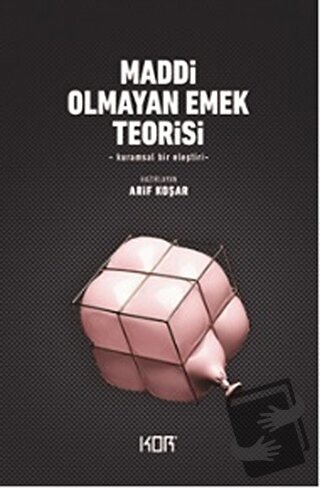 Maddi Olmayan Emek Teorisi - Arif Koşar - Kor Kitap - Fiyatı - Yorumla