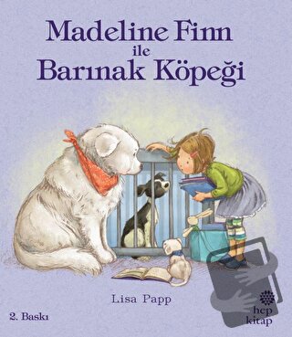 Madeline Finn ile Barınak Köpeği - Lisa Papp - Hep Kitap - Fiyatı - Yo