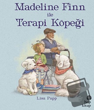 Madeline Finn İle Terapi Köpeği - Lisa Papp - Hep Kitap - Fiyatı - Yor