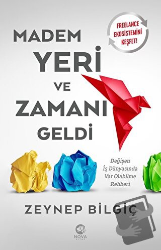 Madem Yeri ve Zamanı Geldi - Zeynep Bilgiç - Nova Kitap - Fiyatı - Yor