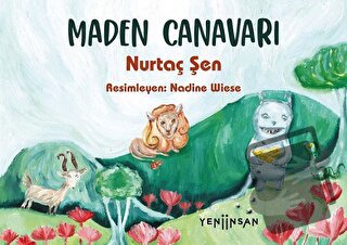 Maden Canavarı - Nurtaç Şen - Yeni İnsan Yayınevi - Fiyatı - Yorumları