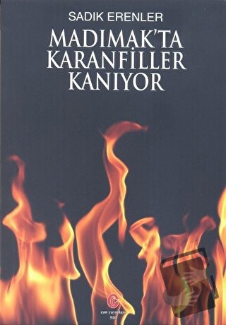 Madımak'ta Karanfiller Kanıyor - Sadık Erenler - Can Yayınları (Ali Ad