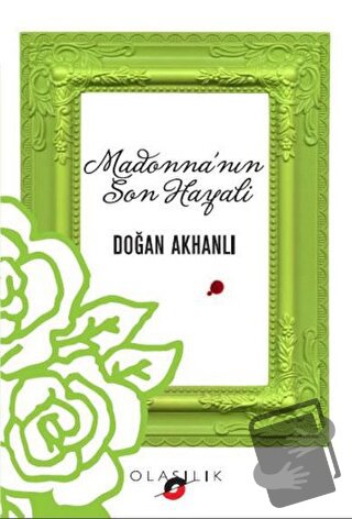 Madonna'nın Son Hayali - Doğan Akhanlı - Olasılık Yayınları - Fiyatı -