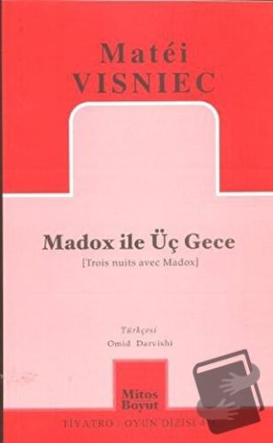 Madox ile Üç Gece - Matei Visniec - Mitos Boyut Yayınları - Fiyatı - Y