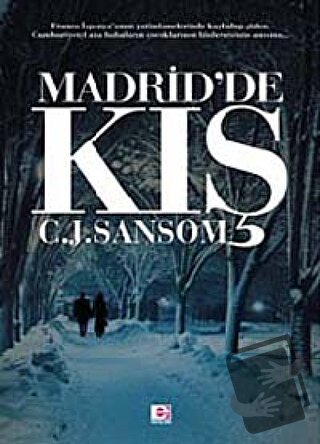 Madrid’de Kış - C. J. Sansom - E Yayınları - Fiyatı - Yorumları - Satı