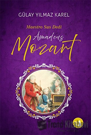 Maestro Sus Dedi - Amadeus Mozart - Gülay Yılmaz Karel - Büyülü Fener 