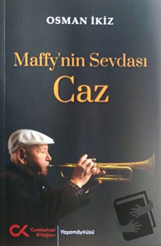 Maffy’nin Sevdası Caz - Osman İkiz - Cumhuriyet Kitapları - Fiyatı - Y