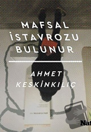 Mafsal İstavrozu Bulunur - Ahmet Keskinkılıç - Natama Yayınları - Fiya