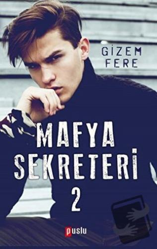 Mafya Sekreteri - 2 - Gizem Fere - Puslu Yayıncılık - Fiyatı - Yorumla