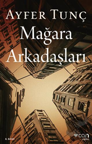 Mağara Arkadaşları - Ayfer Tunç - Can Yayınları - Fiyatı - Yorumları -