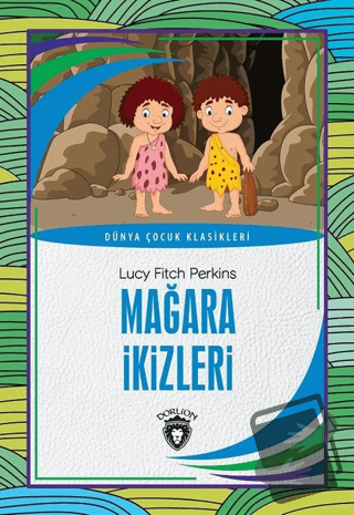 Mağara İkizleri - Lucy Fitch Perkins - Dorlion Yayınları - Fiyatı - Yo