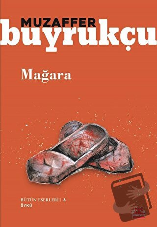 Mağara - Muzaffer Buyrukçu - Kırmızı Kedi Yayınevi - Fiyatı - Yorumlar