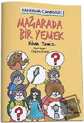 Mağarada Bir Yemek - Kahkaha Canavarı - Nihan Temiz - Eğiten Kitap - F