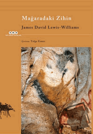 Mağaradaki Zihin - James David Lewis-Williams - Yapı Kredi Yayınları -