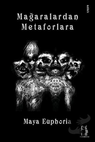 Mağaralardan Metaforlara - Maya Euphoria - Metinlerarası Kitap - Fiyat