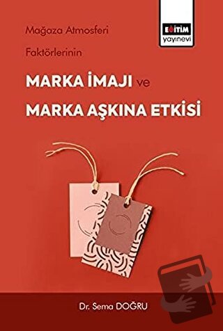 Mağaza Atmosferi Faktörlerinin Marka İmajı ve Marka Aşkına Etkisi - Se