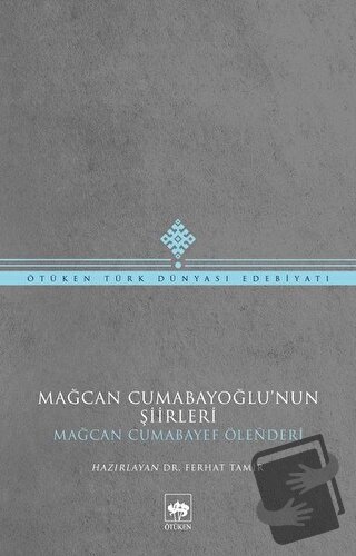 Mağcan Cumabayoğlu'nun Şiirleri - Mağcan Cumabay - Ötüken Neşriyat - F