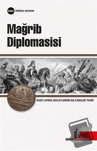 Mağrib Diplomasisi - Mürsel Bayram - Doğu Kütüphanesi - Fiyatı - Yorum