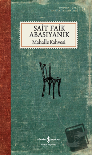 Mahalle Kahvesi - Sait Faik Abasıyanık - İş Bankası Kültür Yayınları -