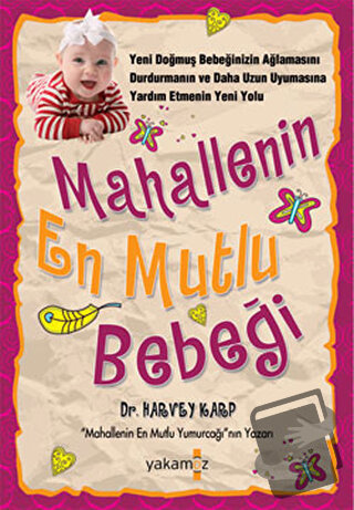 Mahallenin En Mutlu Bebeği - Harvey Karp - Yakamoz Yayınevi - Fiyatı -