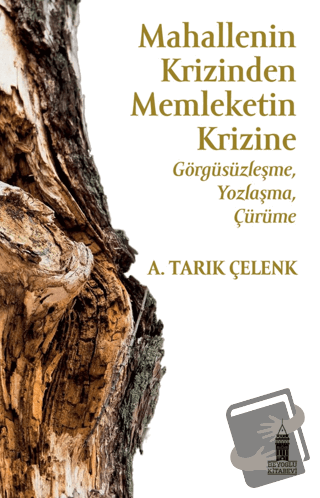 Mahallenin Krizinden Memleketin Krizine: Görgüsüzleşme, Yozlaşma, Çürü