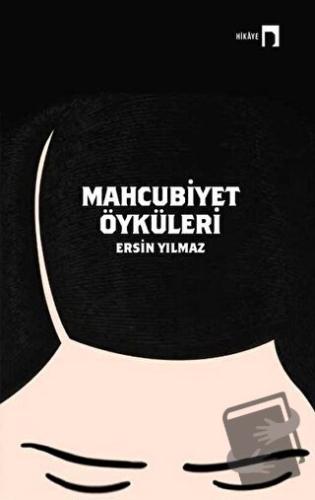 Mahcubiyet Öyküleri - Ersin Yılmaz - Dergah Yayınları - Fiyatı - Yorum