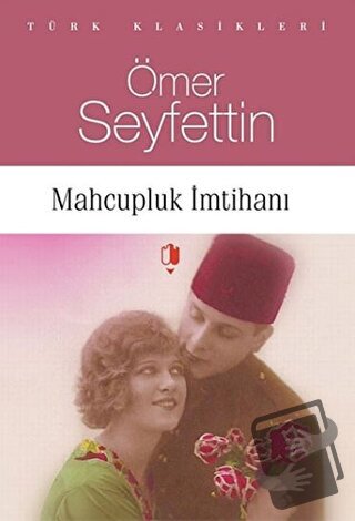 Mahcupluk İmtihanı - Ömer Seyfettin - Kurgan Edebiyat - Fiyatı - Yorum