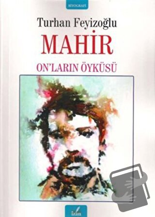 Mahir - On’ların Öyküsü - Turhan Feyizoğlu - İzan Yayıncılık - Fiyatı 