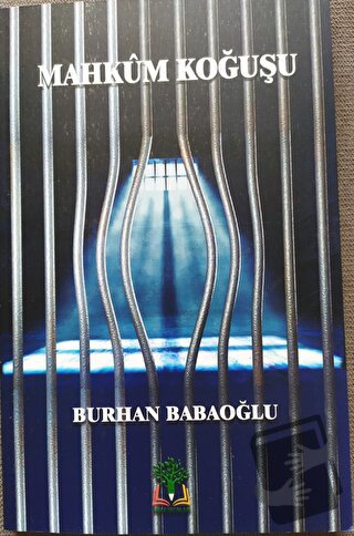 Mahkum Koğuşu (Ciltli) - Burhan Babaoğlu - Sidar Yayınları - Fiyatı - 