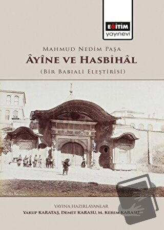 Mahmud Nedim Paşa Ayine ve Hasbihal - Demet Karasu - Eğitim Yayınevi -