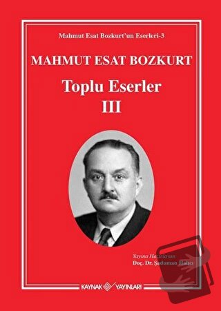 Mahmut Esat Bozkurt Toplu Eserler 3 (Ciltli) - Mahmut Esat Bozkurt - K