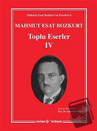 Mahmut Esat Bozkurt Toplu Eserler - 4 - Mahmut Esat Bozkurt - Kaynak Y