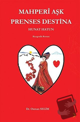 Mahperi Aşk Prenses Destina Hunat Hatun - Osman Selim - Cinius Yayınla