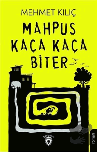 Mahpus Kaça Kaça Biter - Mehmet Kılıç - Dorlion Yayınları - Fiyatı - Y