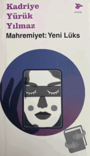 Mahremiyet: Yeni Lüks - Kadriye Yürük Yılmaz - Alakarga Sanat Yayınlar