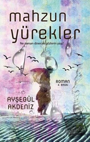 Mahzun Yürekler - Ayşegül Akdeniz - Ahir Zaman - Fiyatı - Yorumları - 